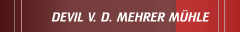 DEVIL V. D. MEHRER M&Uuml;HLE