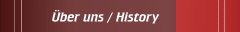 &Uuml;ber uns / History